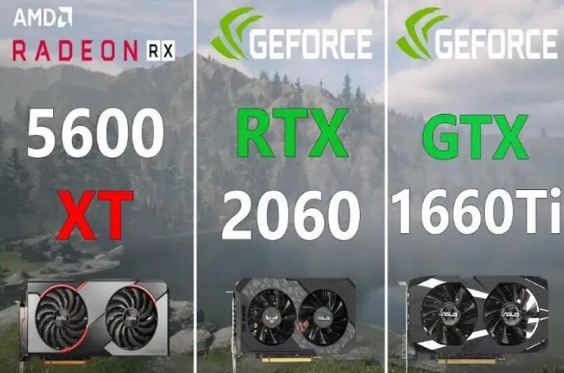 RX5600XT和RTX2060、GTX1660Ti评测对比